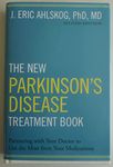 The New Parkinson's Disease Treatment Book: Partnering with Your Doctor To Get the Most from Your Medications