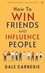 How to Win Friends and Influence People by Dale Carnegie [Premium Paperback]: Master the Art of Dealing with People | Develop Emotional Intelligence | Self Help Classic | Top 50 Must Reads