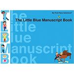 The Little Blue Manuscript Book: Faber Piano Adventures (My First Piano Adventure)