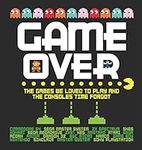 Game Over: The games we loved to pl