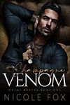 Champagne Venom (Orlov Bratva Book 1)