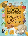 Logic Workbook for Gritty Kids: Spatial reasoning, math puzzles, word games, logic problems, activities, two-player games. (The Gritty Little Lamb ... & STEM skills in kids ages 6, 7, 8, 9,