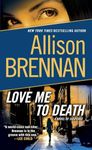 Love Me to Death: A Novel of Suspense