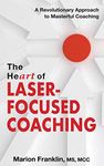 The HeART of Laser-Focused Coaching