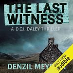 The Last Witness: A D.C.I. Daley Th