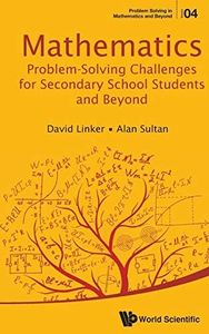 Mathematics Problem-Solving Challenges For Secondary School Students And Beyond: 4
