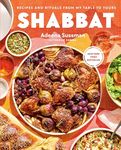 Shabbat: Recipes and Rituals from My Table to Yours