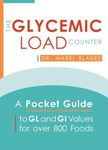 The Glycemic Load Counter: A Pocket Guide to GL and GI Values for over 800 Foods