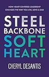 Steel Backbone, Soft Heart