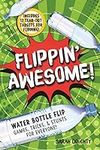 Flippin' Awesome: Water Bottle Flip