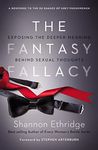 The Fantasy Fallacy: Exposing the Deeper Meaning Behind Sexual Thoughts