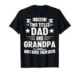 Grandpa Shirts For Men I Have Two T