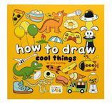 How to Draw Cool Things: by Erin Hunting (How to Draw (for Kids))