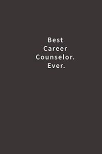 Best Career Counselor. Ever.: Lined notebook