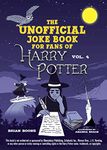 The Unofficial Joke Book for Fans of Harry Potter: Vol. 4 (Unofficial Jokes for Fans of HP)