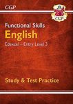 Functional Skills English: Edexcel Entry Level 3 - Study & Test Practice (CGP Functional Skills)