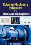 Rotating Machinery Reliability for Technicians and Engineers