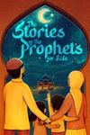 The stories of the prophets for kids: 40 child-friendly stories for the whole family from the majestic quran and islam (Collection - islamic books)