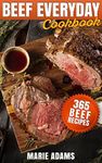 Beef Everyday Cookbook - 365 Beef Recipes