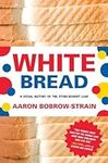 White Bread: A Social History of th