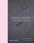 Savile Row: The Master Tailors of British Bespoke