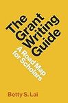 The Grant Writing Guide: A Road Map