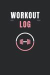 Workout Log: Workout Journal & Weig