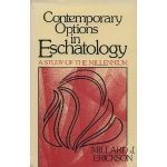 Contemporary Options in Eschatology: A Study of the Millennium