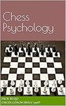 Chess Psychology: 2000 ELO Secrets
