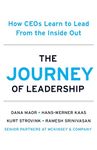 The Journey of Leadership: How CEOs Learn to Lead from the Inside Out