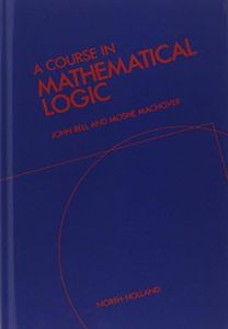 A Course In Mathematical Logic