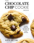 The Chocolate Chip Cookie Book: Cla