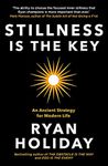 Stillness is the Key: An Ancient Strategy for Modern Life (The Way, the Enemy and the Key)