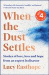 When the Dust Settles: The gripping behind-the-scenes story from the UK's top disaster planner -A SUNDAY TIMES BESTSELLER