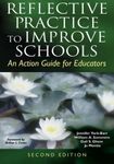 Reflective Practice to Improve Schools: An Action Guide for Educators