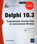 Delphi 10.3 : Programmation Orientée Objet en environnement Wind