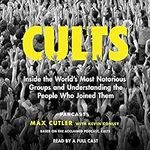 Cults: Inside the World's Most Noto