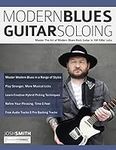 Modern Blues Guitar Soloing: Master