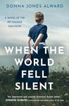 When the World Fell Silent: A gripping and emotional historical fiction novel for 2024 you don’t want to miss