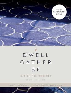 Dwell, Gat