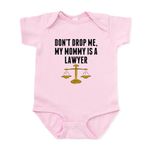 CafePress Dont Drop Me My Mommy is A Lawyer Body Suit Cute Infant Bodysuit Baby Romper Petal Pink