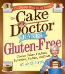 The Cake Mix Doctor Bakes Gluten-Free: Classic Cakes, Cookies, Brownies, Bundts, and Bars