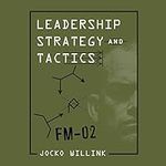 Leadership Strategy and Tactics: Fi