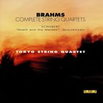 Brahms: Complete String Quartets / Schubert: "Death and the Maiden", Quartettsatz