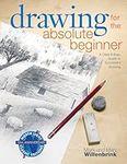 Drawing for the Absolute Beginner: 