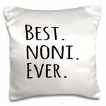 3dRose LLC. Best Noni Ever Grandmothers-Grandma Nicknames-Black Text Pillow Case, (pc_151512_1), Satin, White, 16 x 16 inch