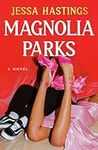Magnolia Parks (The Magnolia Parks 