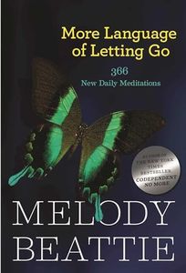 More Language of Letting Go: 366 New Daily Meditations (Hazelden Meditation Series)