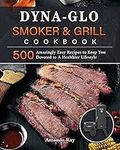 Dyna-Glo Smoker & Grill Cookbook: 5