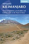 Kilimanjaro: Ascent preparations, practicalities and trekking routes to the 'Roof of Africa' (Cicerone Trekking Guide)